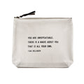 You Are Unrepeatable Canvas Zip Bag