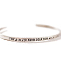 ***You'll Never Know Dear Silver Cuff