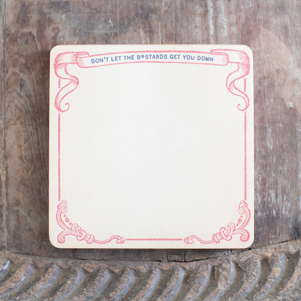 Don't Let the B*stards Square Notepad