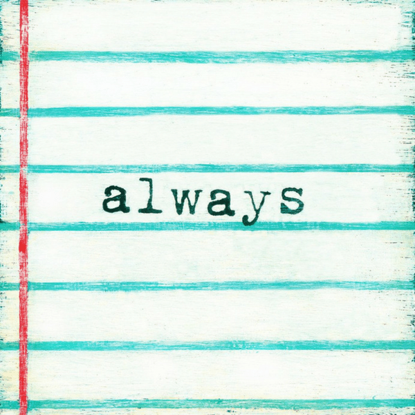 Always Art Print