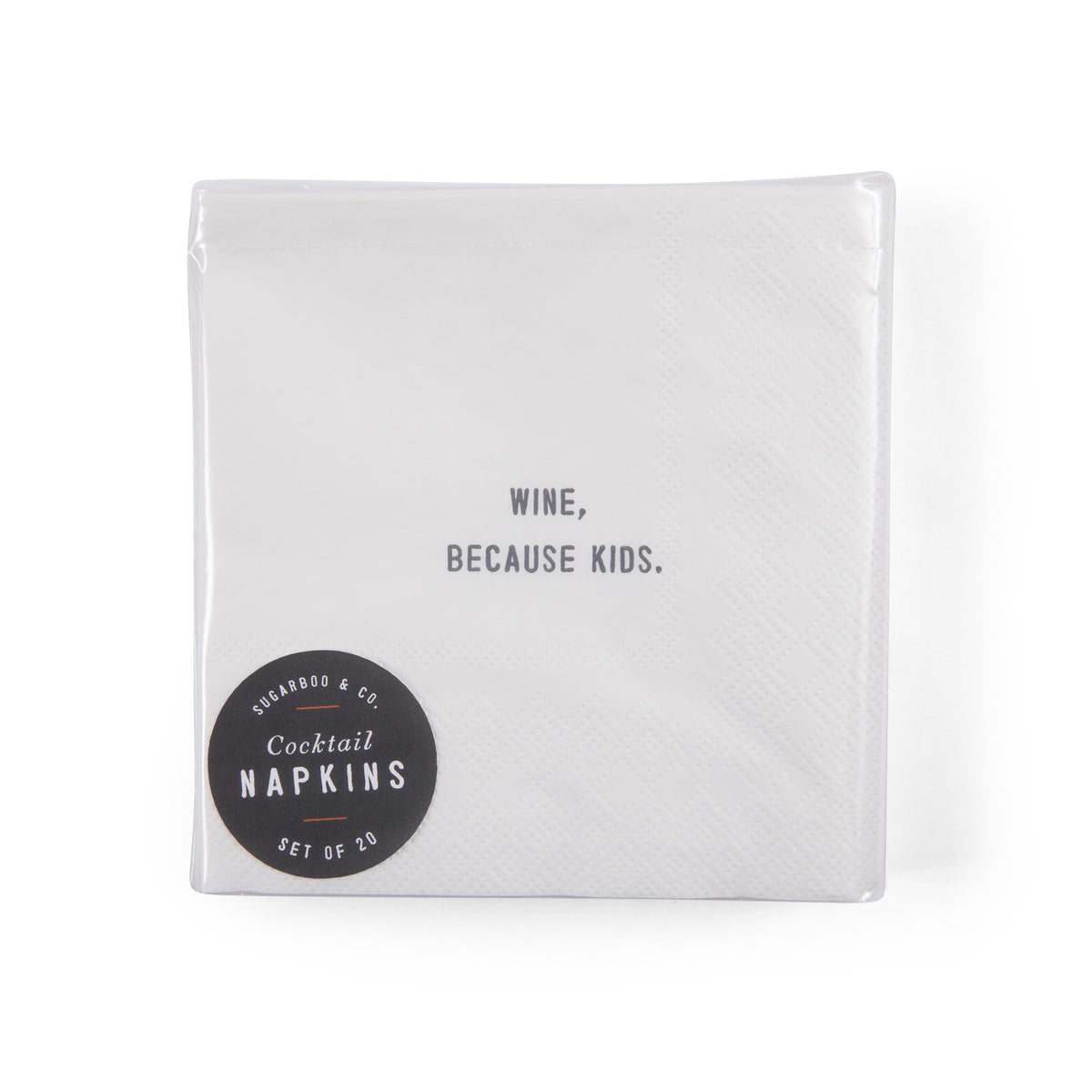 Wine Because Kids Cocktail Napkins