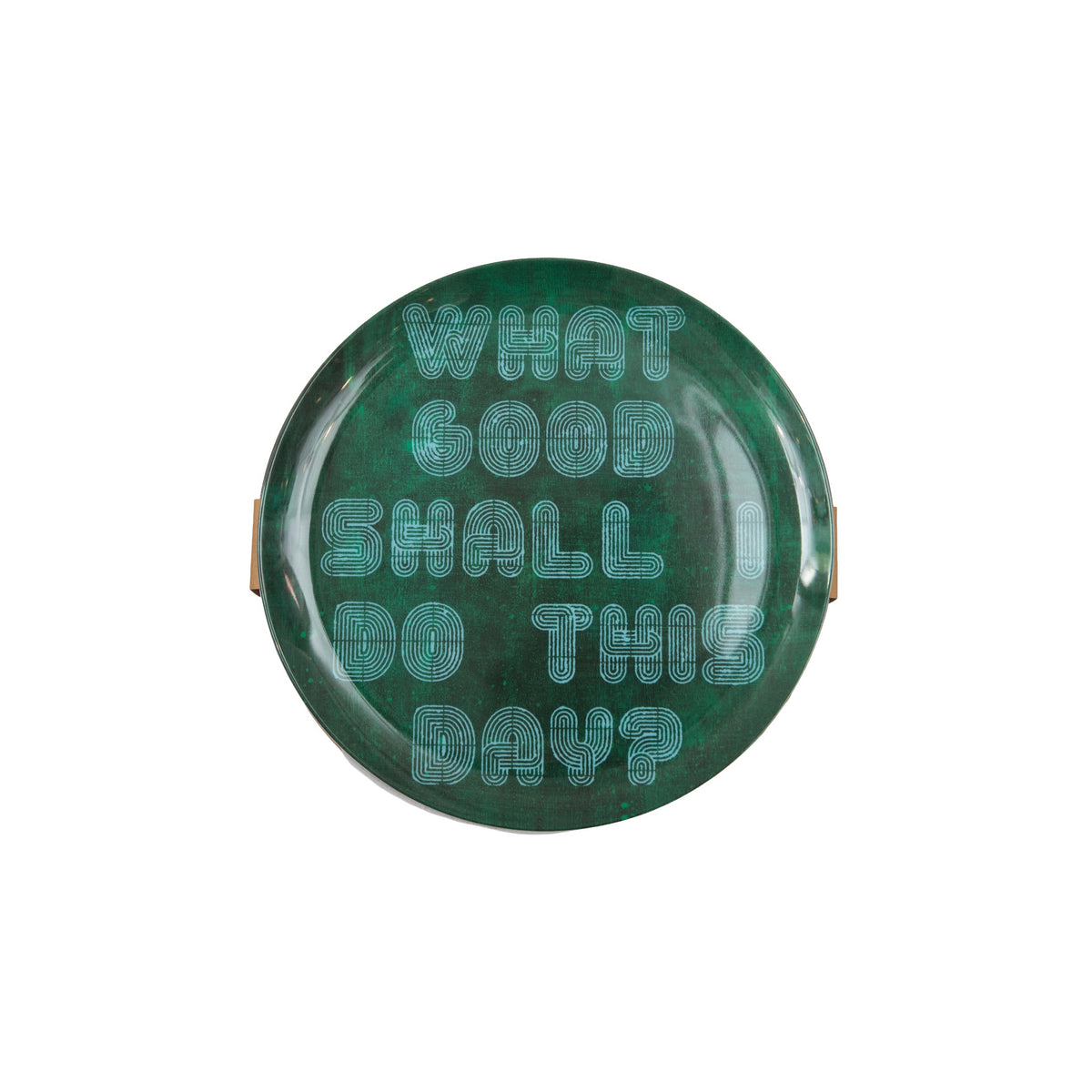 What Good Shall I Do Melamine Plate