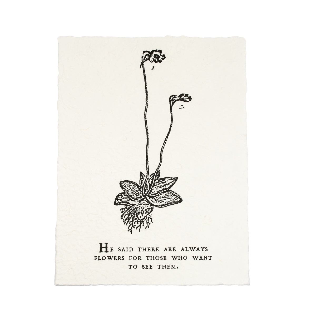 ***He Said There Are Always Flowers Botanical Handmade Paper Print - 12x16