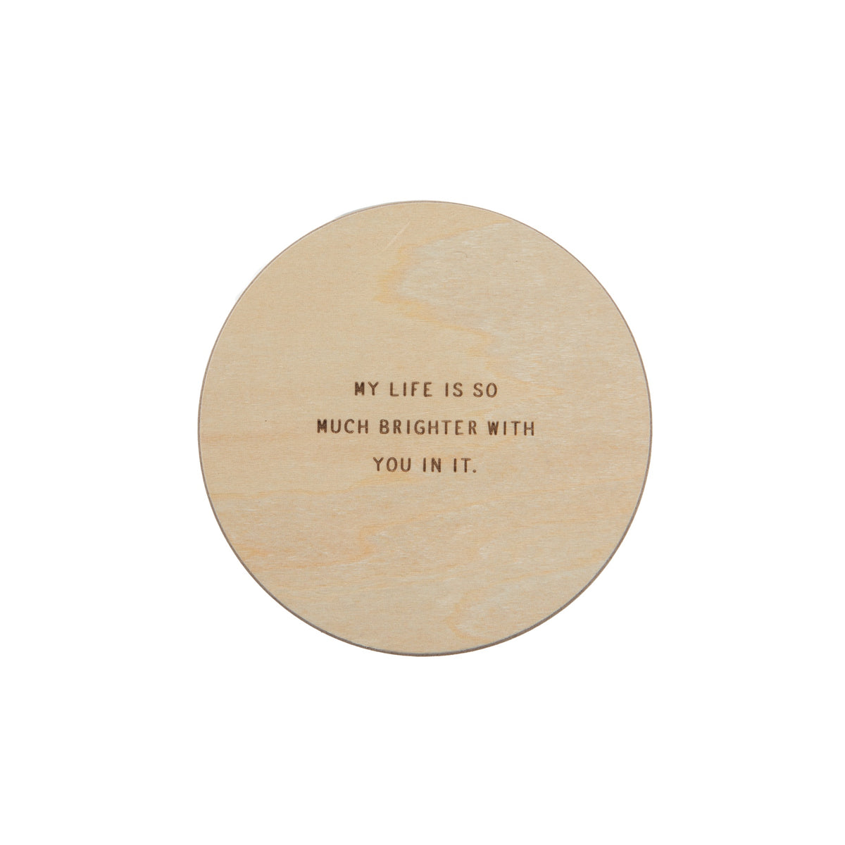 My Life Is So Much Brighter With You In It Lightkeeper Candle