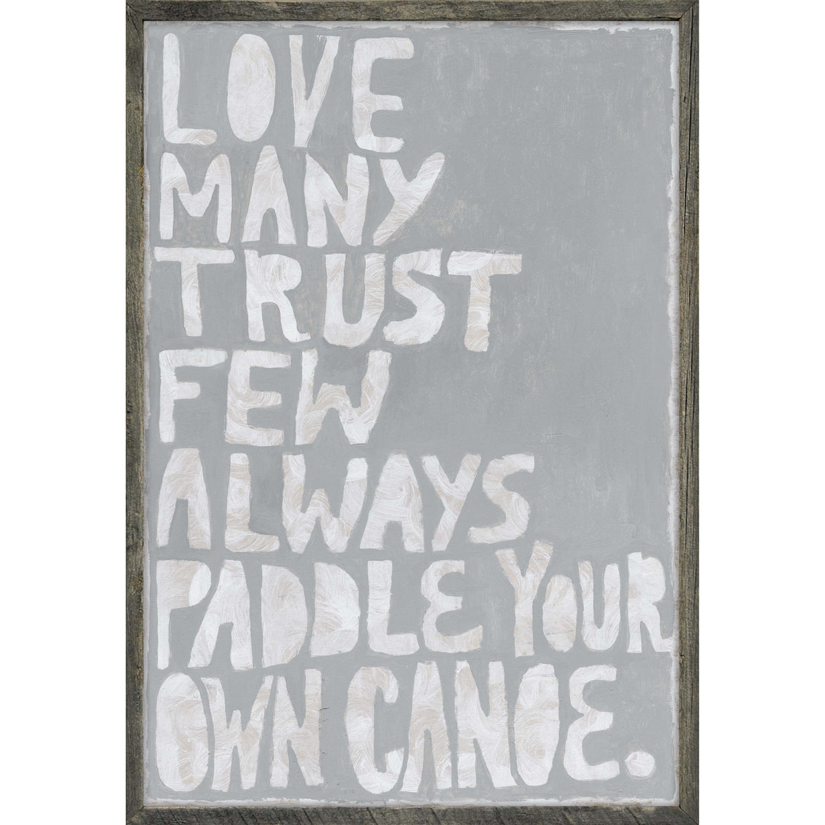 Paddle Your Own Canoe Art Print - Grey Wood