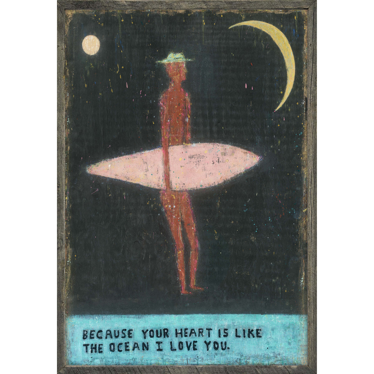 Because Your Heart Is Like The Ocean Art Print - Grey Wood