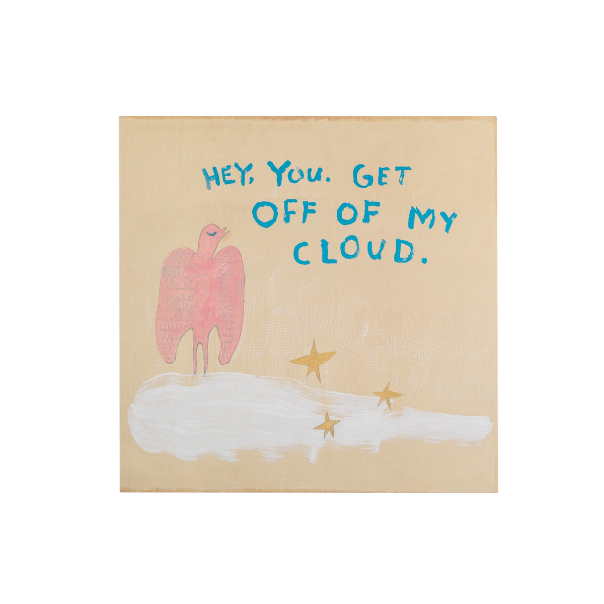 Get Off My Cloud Art Poster - 12x12