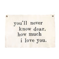You'll Never Know Dear Hand Painted Wall Tarp - 37x25