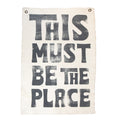 This Must Be The Place Hand Painted Wall Tarp - 25x37