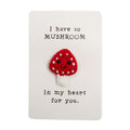 I Have So Mushroom In My Heart For You Crochet Pin Card