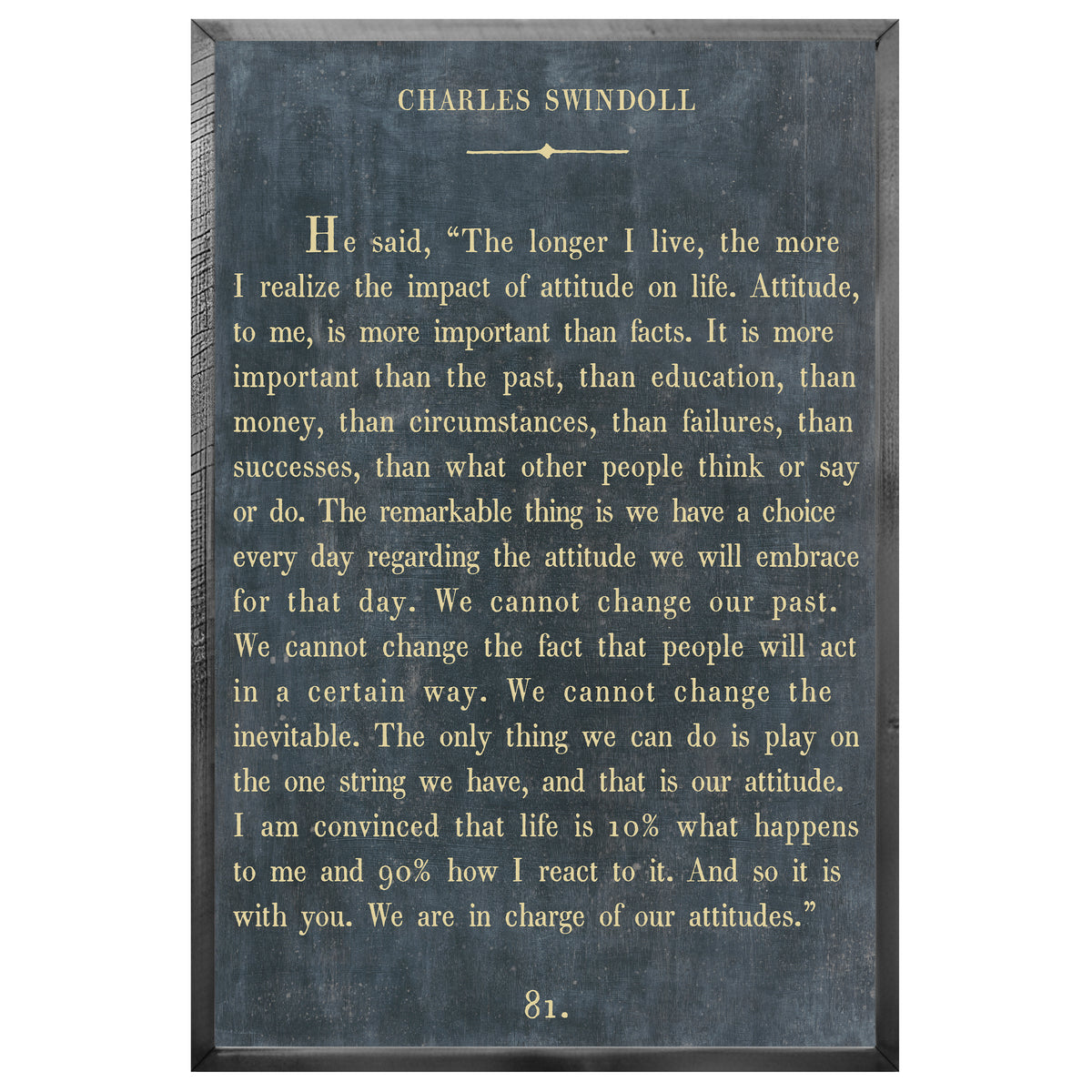 Charles Swindoll Art Print - Grey Wood
