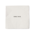 Drinks On Me Cocktail Napkins