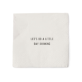 Let's Do a Little Day Drinking Cocktail Napkins