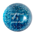 Faith, Trust & Pixie Dust Paperweight