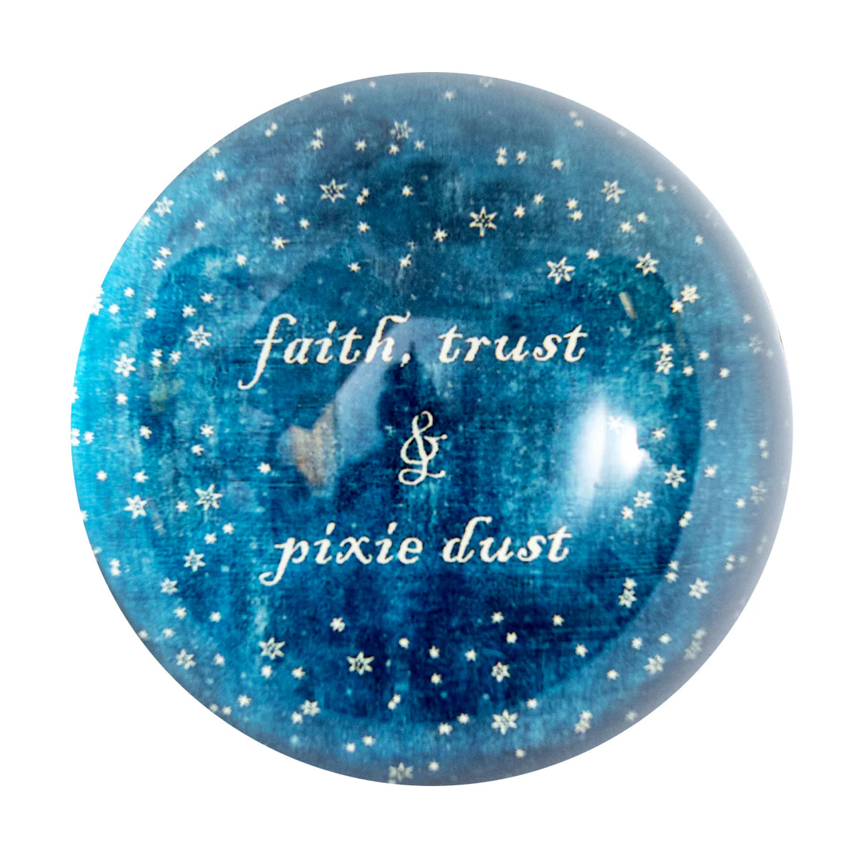 Faith, Trust & Pixie Dust Paperweight