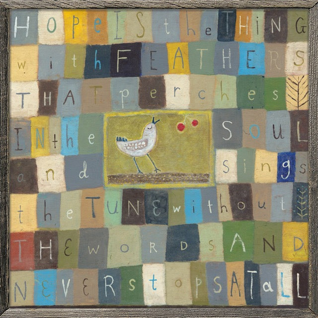 Hope is the Thing Art Print - Grey Wood