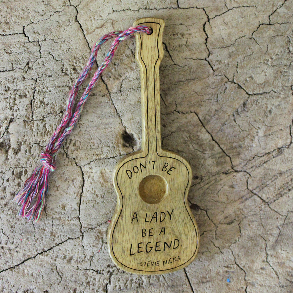 Don’t Be A Lady, Be A Legend Wooden Guitar 1st Edition