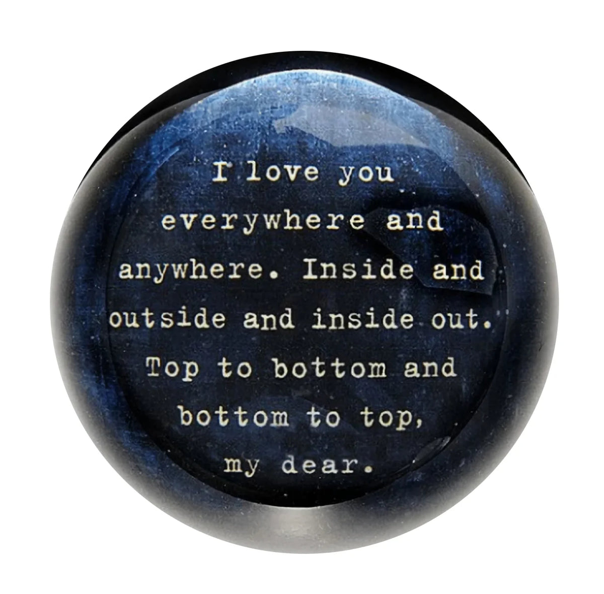 I Love You Everywhere Paperweight