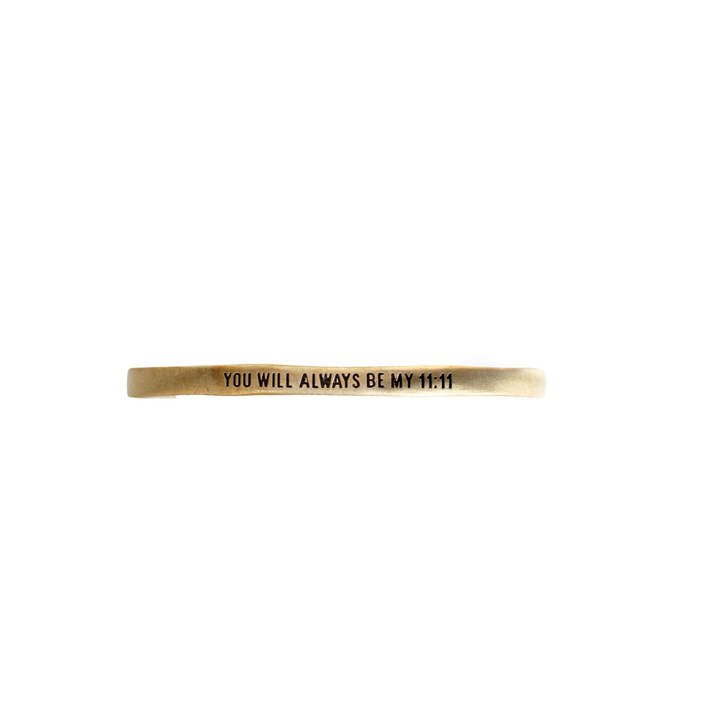 You Will Always Be My 11:11 Brass Cuff
