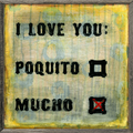 Love You Mucho Art Print