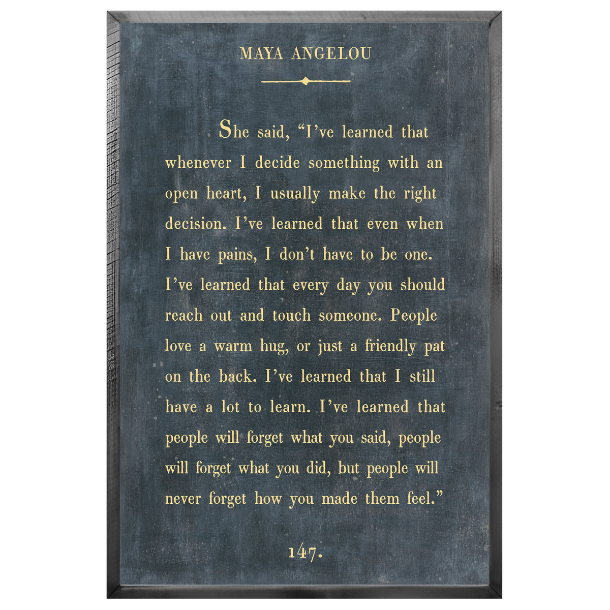 Maya Angelou Art Print - Grey Wood