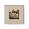 I Knew When I Met You Zinc Linen Frame 3.5x3.5