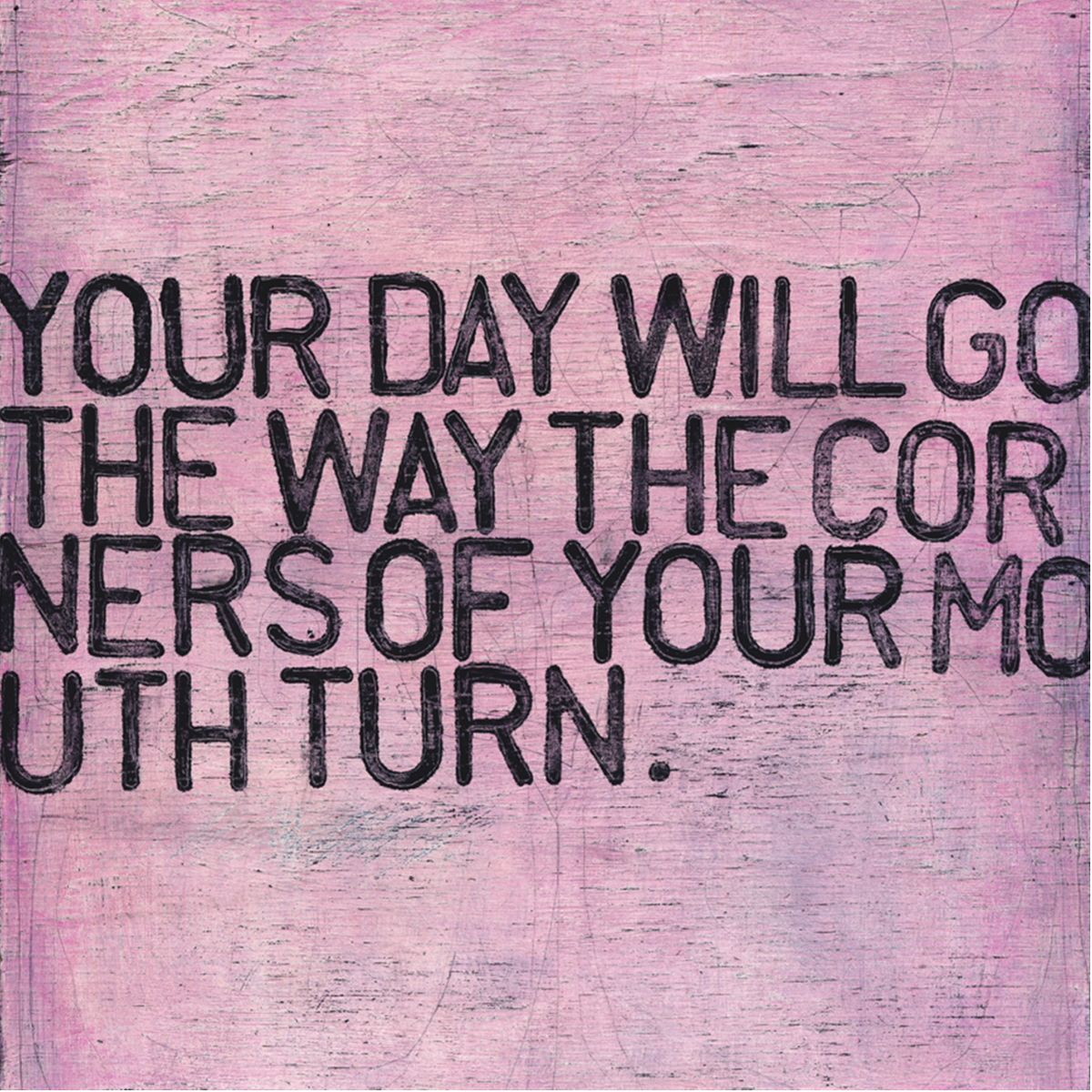 Your Day Will Go Art Print