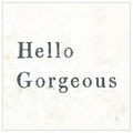 Hello Gorgeous Art Print