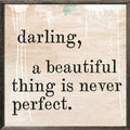 A Beautiful Thing is Never Perfect Art Print - Grey Wood