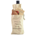 You're The "She" to My "Nanigans" Wine Bag with Pocket