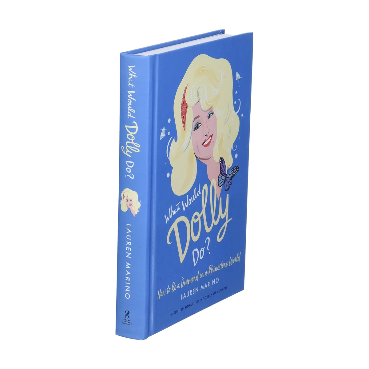 What Would Dolly Do? How to Be a Diamond in a Rhinestone World
