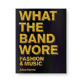 What the Band Wore