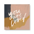 You Are Loved