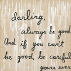 Be Good Art Print - Gallery Wrap