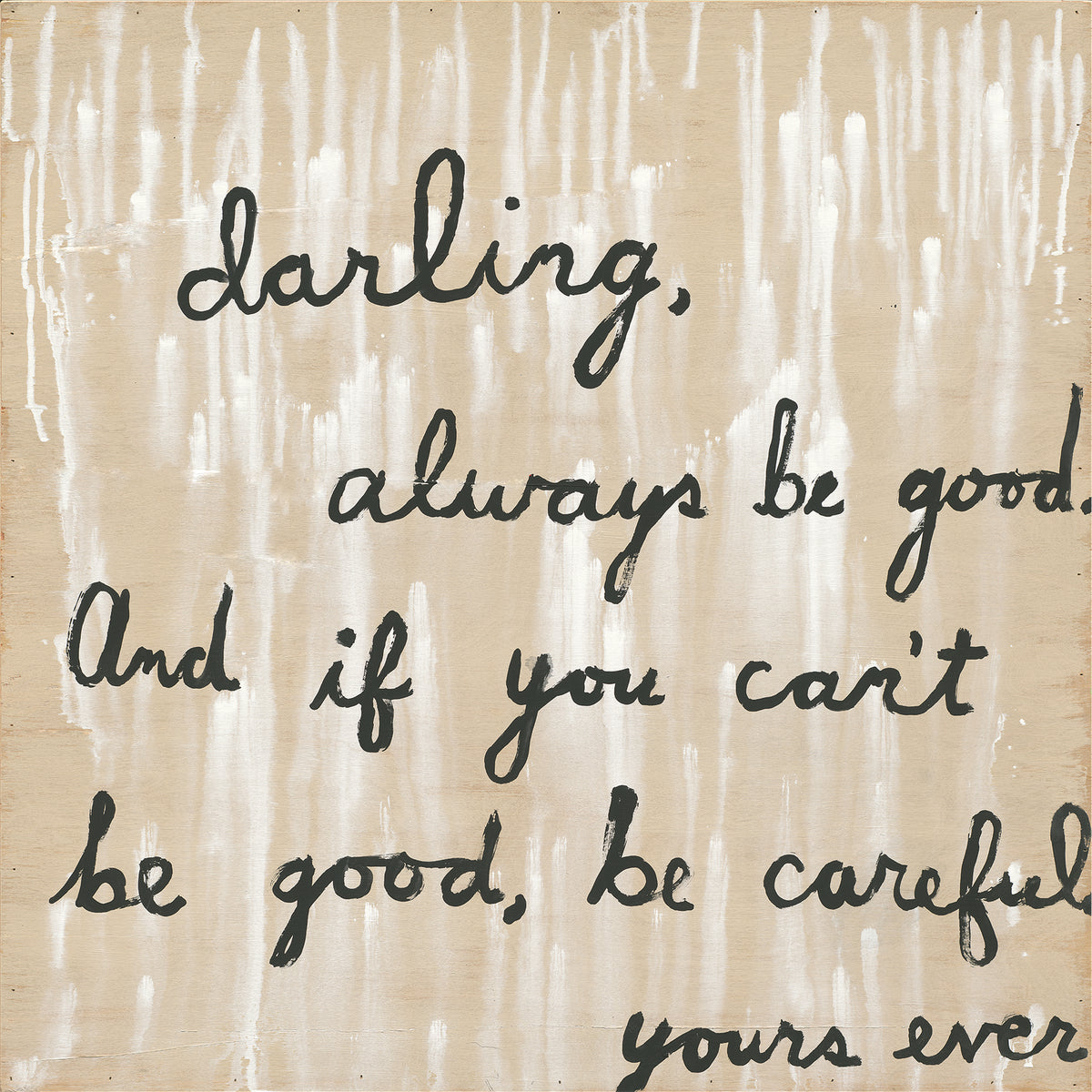 Be Good Art Print - Gallery Wrap