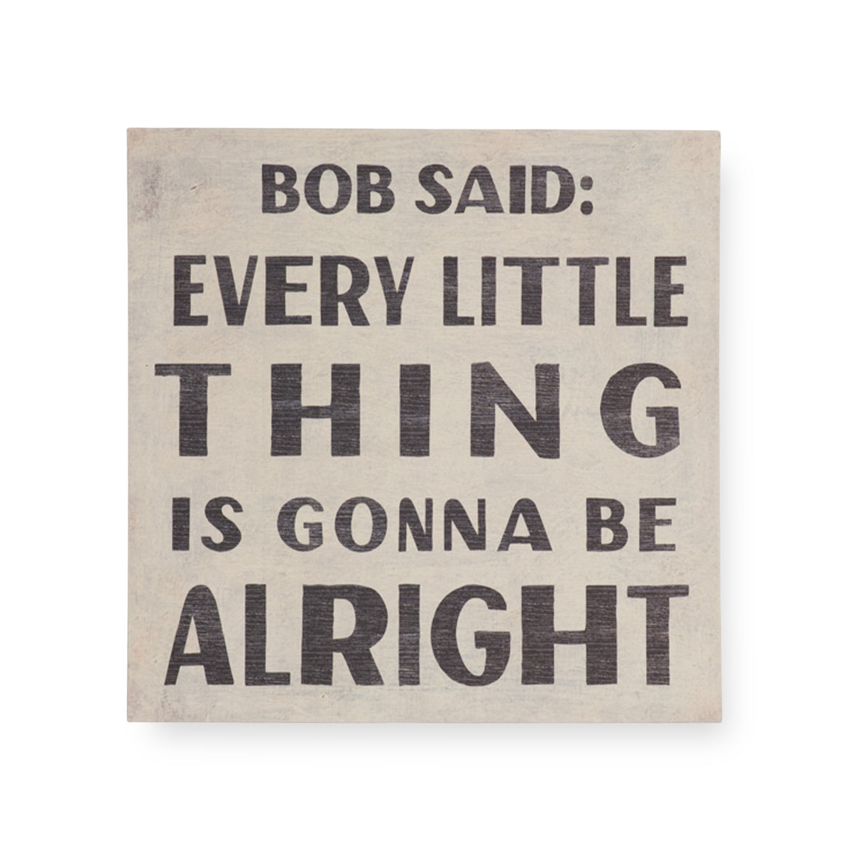 Bob Said Art Poster