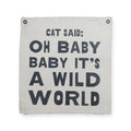 Cat Said Hand Painted Wall Tarp 25x25