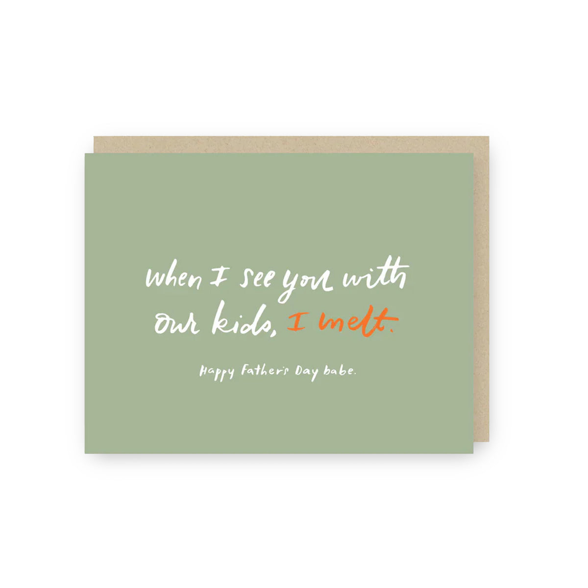 I Melt Father's Day Card