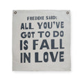 ***Freddie Said Hand Painted Wall Tarp 25x25