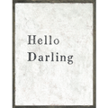 Hello Darling Art Print - Grey Wood