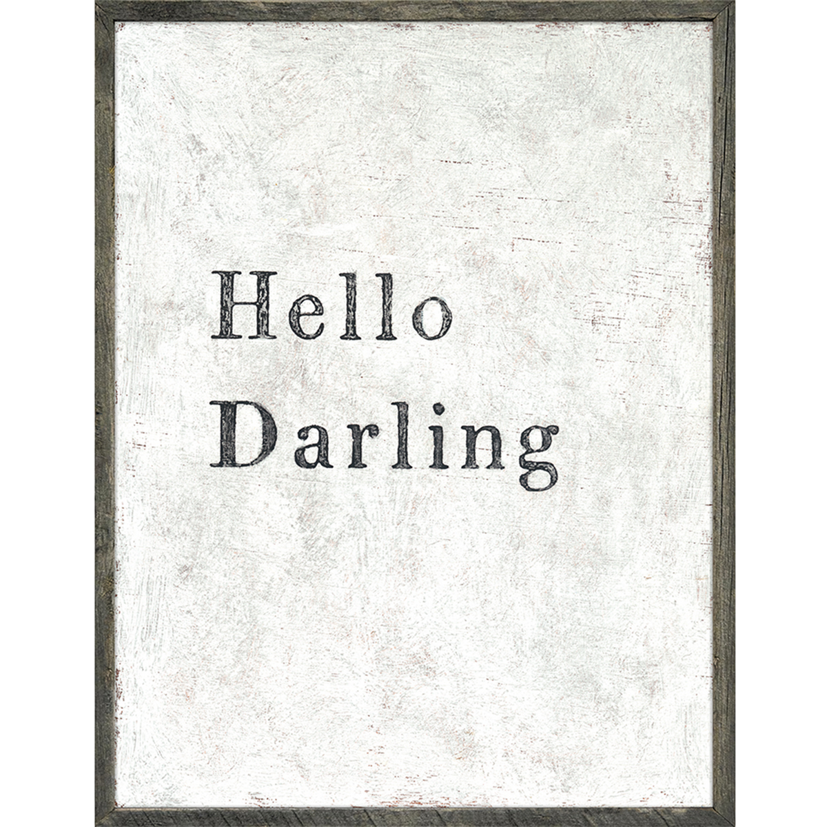 Hello Darling Art Print - Grey Wood