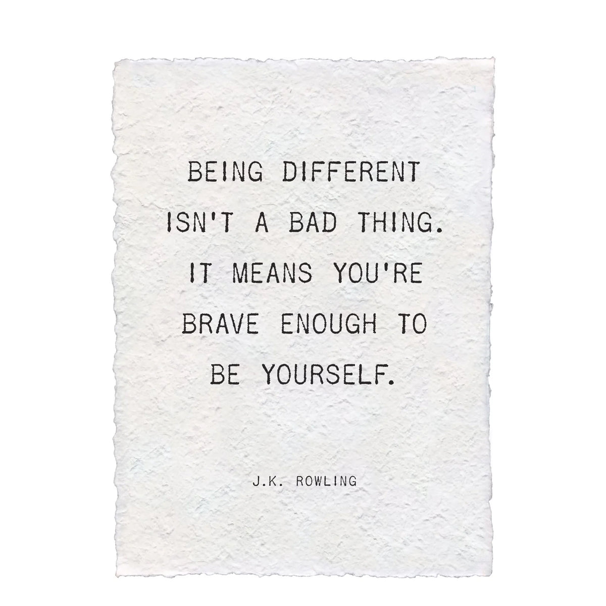 Being Different Isn't A Bad Thing Handmade Paper Print - 12x16