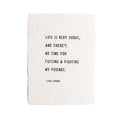 ***Life Is Very Short Handmade Paper Print - 12x16