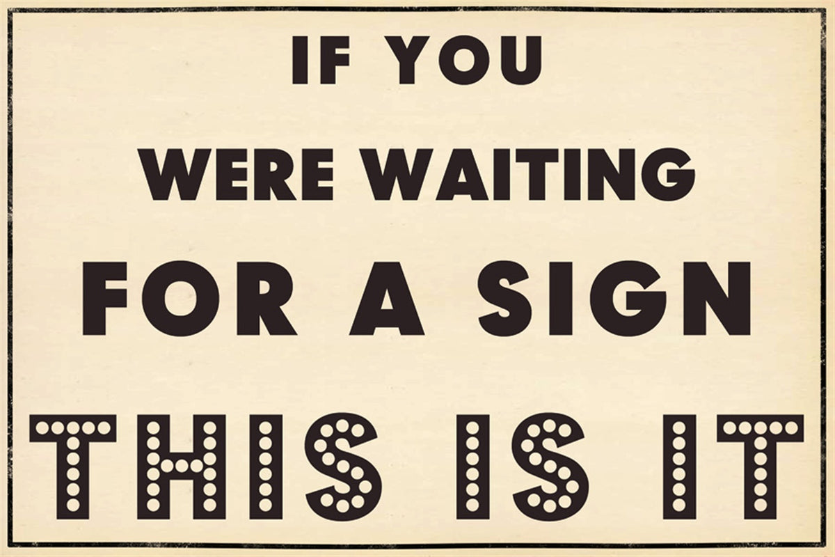 ***If You Were Waiting For a Sign Postcard