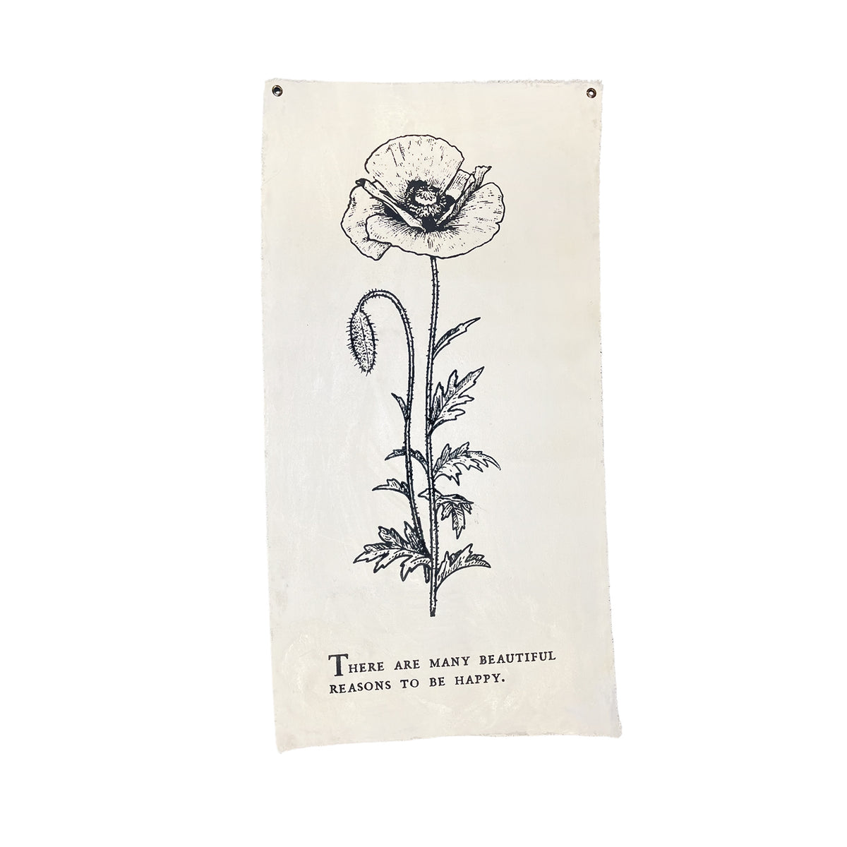 Handmade Botanical Wall Tarp -There Are Many Beautiful Reasons to Be Happy