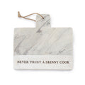 ***Never Trust A Skinny Cook Marble and Wood Cutting/Serving Board 12" x 12" x 0.6"